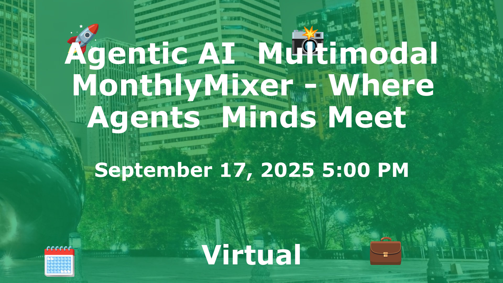 Agentic AI  Multimodal MonthlyMixer - Where Agents  Minds Meet  event image